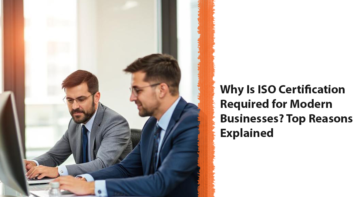 Why is ISO certification required