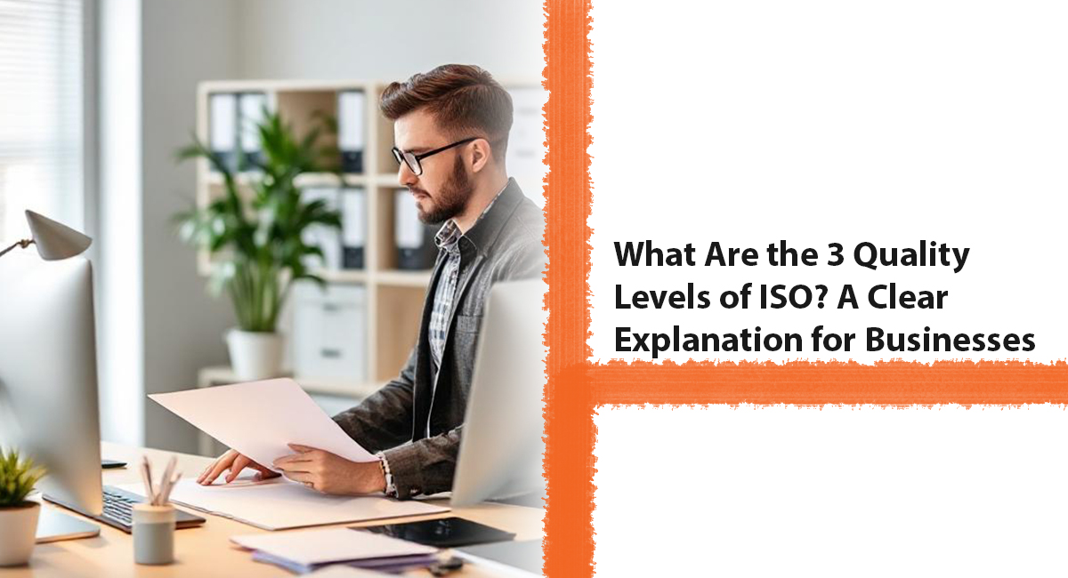 What are the 3 quality levels of ISO