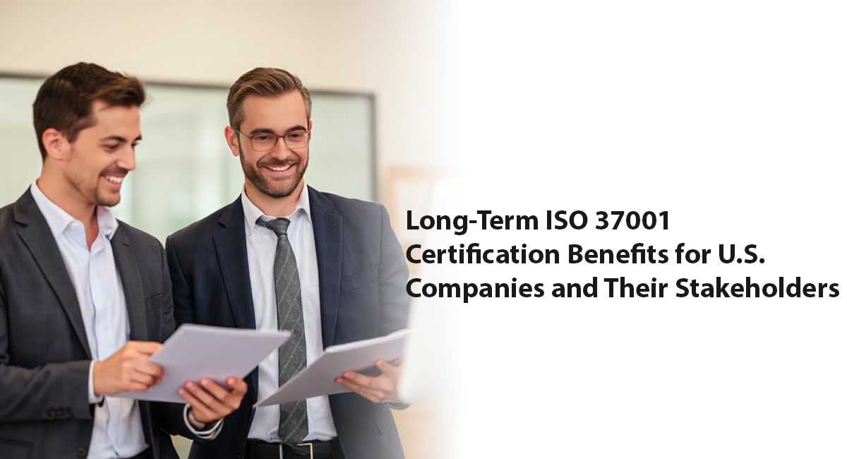 ISO 37001 certification benefits for U.S. companies