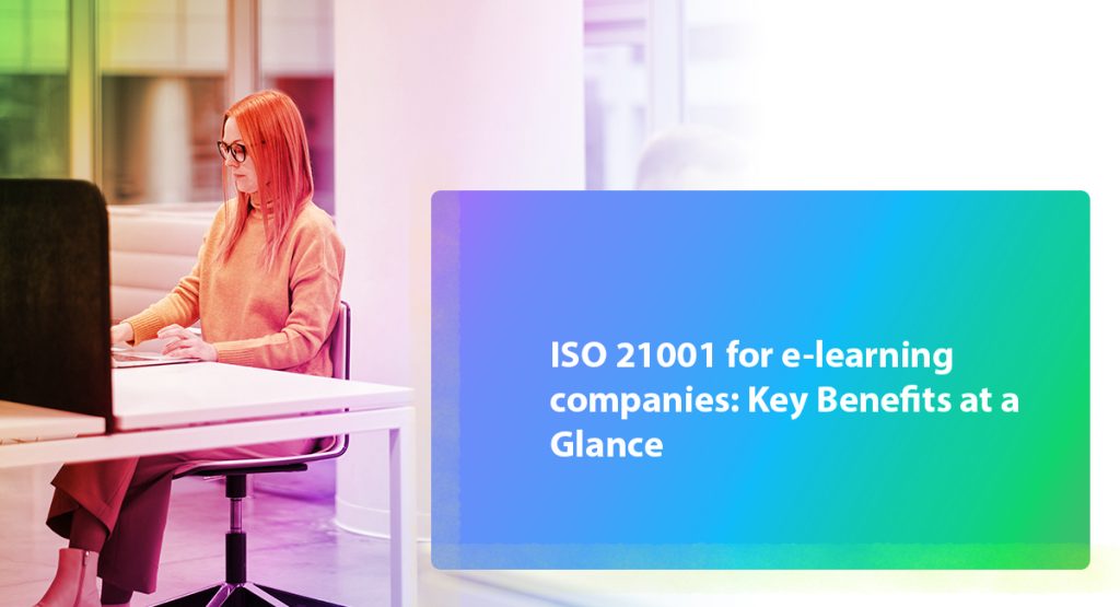 Top 10 Benefits of ISO 21001 for E-Learning Companies in 2026 and Beyond 2 Key Benefits at a Glance